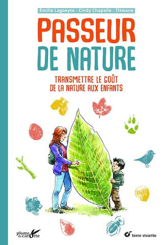 Passeur de nature: Transmettre le goût de la nature