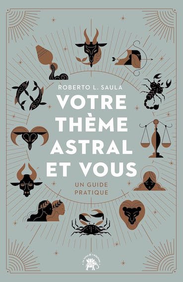 Votre thème astral et vous: Un guide pratique